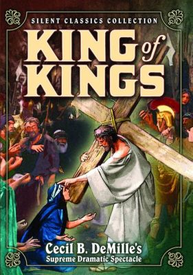 The King of Kings, A Silent Epic Portraying the Life and Times of Jesus Christ!