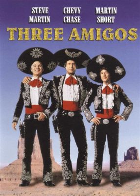 Three Amigos! A Hilarious Western Satire Starring Steve Martin?